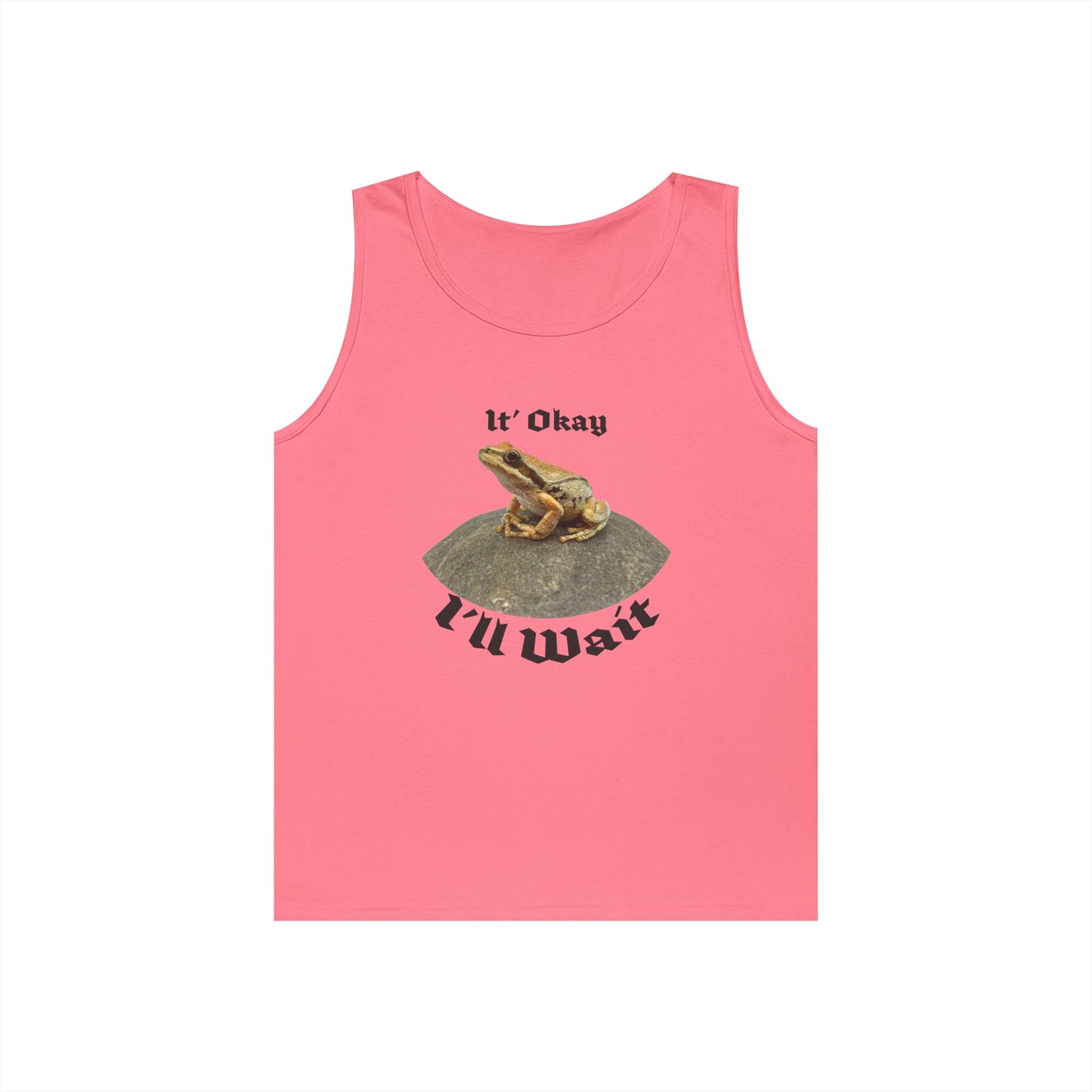 “It’s Okay, I’ll Wait” Funny Frog Tank Top